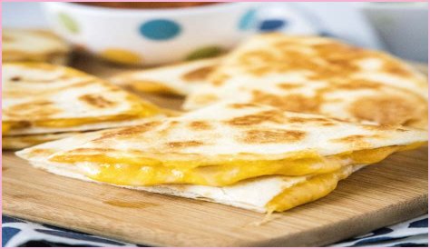 Are plain cheese quesadillas healthy